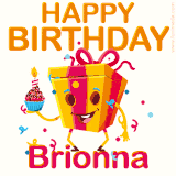 A vibrant and funny gift box character with a happy face dancing with a cupcake and the text 'Happy Birthday Brionna,' surrounded by animated confetti and party vibes.
