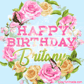 Beautiful Birthday Flowers Card for Britany with Animated Butterflies