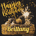 Celebrate Brittany's birthday with a GIF featuring chocolate cake, a lit sparkler, and golden stars