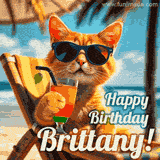 An animated orange cat wearing sunglasses, sitting on a beach chair with a tropical drink, with a festive 'Happy Birthday Brittany!' message.