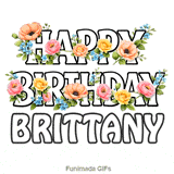 Cheerful Happy Birthday Brittany animated GIF with vibrant floral decorations on a white background