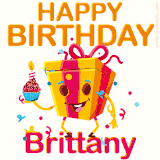 A vibrant and funny gift box character with a happy face dancing with a cupcake and the text 'Happy Birthday Brittany,' surrounded by animated confetti and party vibes.