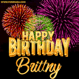 A golden 'Happy Birthday Brittny' message with vibrant fireworks in the background, creating a festive and celebratory vibe in this animated name GIF.