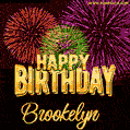 Wishing You A Happy Birthday, Brookelyn! Best fireworks GIF animated greeting card.