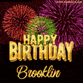 Wishing You A Happy Birthday, Brooklin! Best fireworks GIF animated greeting card.
