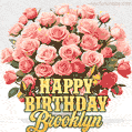 Birthday wishes to Brooklyn with a charming GIF featuring pink roses, butterflies and golden quote