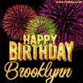 Wishing You A Happy Birthday, Brooklynn! Best fireworks GIF animated greeting card.