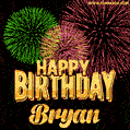 Wishing You A Happy Birthday, Bryan! Best fireworks GIF animated greeting card.