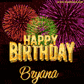 Wishing You A Happy Birthday, Bryana! Best fireworks GIF animated greeting card.