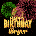Wishing You A Happy Birthday, Bryer! Best fireworks GIF animated greeting card.
