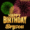 Wishing You A Happy Birthday, Bryson! Best fireworks GIF animated greeting card.