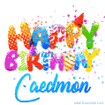 Happy Birthday Caedmon - Creative Personalized GIF With Name