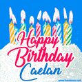 Happy Birthday GIF for Caelan with Birthday Cake and Lit Candles
