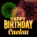Wishing You A Happy Birthday, Caelan! Best fireworks GIF animated greeting card.