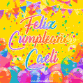 A bright and festive GIF with the text 'Feliz Cumpleaños Caeli' in Spanish in colorful fonts, surrounded by confetti, balloons, and festive banners on a vibrant yellow background.