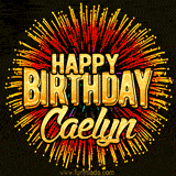 Golden 'Happy Birthday Caelyn' text accompanied by animated rainbow fireworks for a festive animated greeting.
