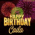 Wishing You A Happy Birthday, Caila! Best fireworks GIF animated greeting card.