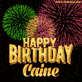 Wishing You A Happy Birthday, Caine! Best fireworks GIF animated greeting card.