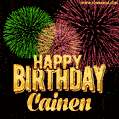 Wishing You A Happy Birthday, Cainen! Best fireworks GIF animated greeting card.