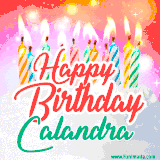 Bright birthday candles with rainbow flames on a cake, alongside the text 'Happy Birthday Calandra' in vibrant script in this celebratory animated GIF.