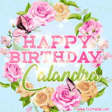 A charming animated GIF featuring 'Happy Birthday Calandra' in pink and green text, surrounded by delicate roses, leaves, and fluttering butterflies on a soft light blue pastel background.