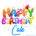 Happy Birthday Cale - Creative Personalized GIF With Name