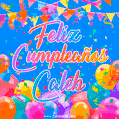 A vibrant animated GIF with 'Feliz Cumpleaños Caleb' written in colorful script, surrounded by balloons, confetti, and bunting on a bright blue background.