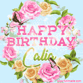 A charming animated GIF featuring 'Happy Birthday Calia' in pink and green text, surrounded by delicate roses, leaves, and fluttering butterflies on a soft light blue pastel background.