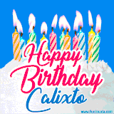 A cheerful animated GIF featuring colorful lit birthday candles on a white cake, with the text 'Happy Birthday Calixto' in bold red and blue script on a bright blue background.