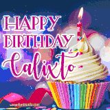 A festive animated GIF featuring a colorful cupcake with a single lit candle, sprinkles, and 'Happy Birthday Calixto' text against a sparkling, celebratory background.