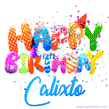Animated GIF with colorful, festive 'Happy Birthday Calixto' text decorated with patterns, a party hat, and falling confetti. A vibrant and cheerful design for birthday celebrations.