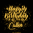 Happy Birthday Card for Callen - Download GIF and Send for Free