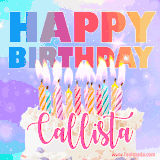 A vibrant animated name GIF with the words 'Happy Birthday Callista' with colorful candles on a creamy cake. The background sparkles with pastel shades, adding a festive touch.