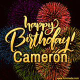 A vibrant display of multicolor fireworks with the text 'Happy Birthday Cameron' written in gold, glowing beautifully in front of the explosive background.