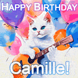 Animated GIF featuring a charming white cat with bright blue eyes strumming a guitar while colorful balloons float in the background, with 'Happy Birthday Camille!' text.