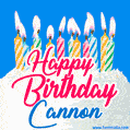 Happy Birthday GIF for Cannon with Birthday Cake and Lit Candles