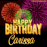 A golden 'Happy Birthday Carissa' message with vibrant fireworks in the background, creating a festive and celebratory vibe in this animated name GIF.