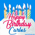 Happy Birthday GIF for Carlos with Birthday Cake and Lit Candles