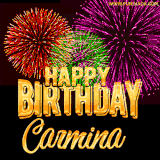A golden 'Happy Birthday Carmina' message with vibrant fireworks in the background, creating a festive and celebratory vibe in this animated name GIF.