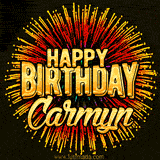 Golden 'Happy Birthday Carmyn' text accompanied by animated rainbow fireworks for a festive animated greeting.