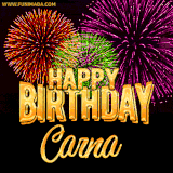 A golden 'Happy Birthday Carna' message with vibrant fireworks in the background, creating a festive and celebratory vibe in this animated name GIF.