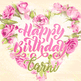A stunning heart made of pink roses surrounds the elegant script text 'Happy Birthday Carni' on a soft beige background. Animated sparkles add a magical and festive feel.