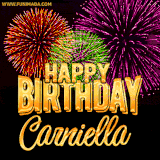 A golden 'Happy Birthday Carniella' message with vibrant fireworks in the background, creating a festive and celebratory vibe in this animated name GIF.