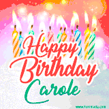 Bright birthday candles with rainbow flames on a cake, alongside the text 'Happy Birthday Carole' in vibrant script in this celebratory animated GIF.