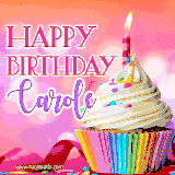 A vibrant birthday GIF featuring a rainbow-colored cupcake topped with white frosting, sprinkles, and a lit candle. The text reads 'Happy Birthday Carole' in bold pink and violet letters with white outline.