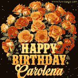 Animated bouquet of orange roses with moving butterfles and golden 'Happy Birthday Carolena' text, surrounded by sparkling accents and a dark backdrop for a luxurious feel.