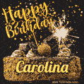 Celebrate Carolina's birthday with a GIF featuring chocolate cake, a lit sparkler, and golden stars