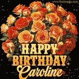 Animated bouquet of orange roses with moving butterfles and golden 'Happy Birthday Caroline' text, surrounded by sparkling accents and a dark backdrop for a luxurious feel.
