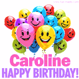 Animated colorful and joyful birthday balloons with cheerful smiles and a bright 'Happy Birthday Caroline!' message in pink and purple.