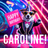 Animated GIF of a cool dog wearing a suit and sunglasses, holding a 'Happy Birthday' sign for Caroline, set against a bright and colorful neon party background.